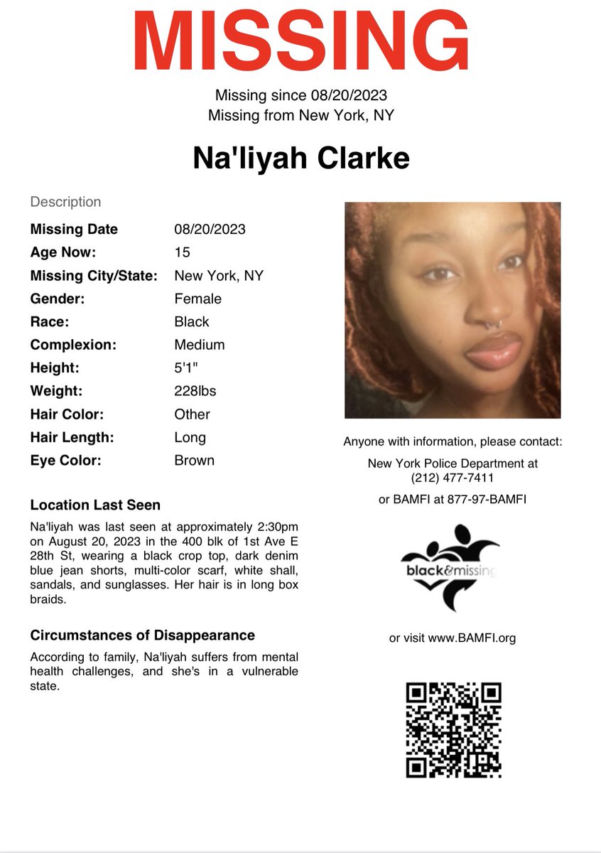 Blk & Missing FDN (@bam_fi) on Twitter photo New York, NY: 15y/o Na'liyah Clarke was last seen at approximately 2:30pm on August 20, 2023 in the 400 blk of 1st Ave E 28th St.
According to family, Na'liyah suffers from mental health challenges, and she's in a vulnerable state. #HelpUsFindUs @MissingKids <a href="/NYPDMissing/">NYPD Missing Persons</a> New York, NY: 15y/o Na'liyah Clarke was last seen at approximately 2:30pm on August 20, 2023 in the 400 blk of 1st Ave E 28th St.
According to family, Na'liyah suffers from mental health challenges, and she's in a vulnerable state. #HelpUsFindUs @MissingKids <a href="/NYPDMissing/">NYPD Missing Persons</a>