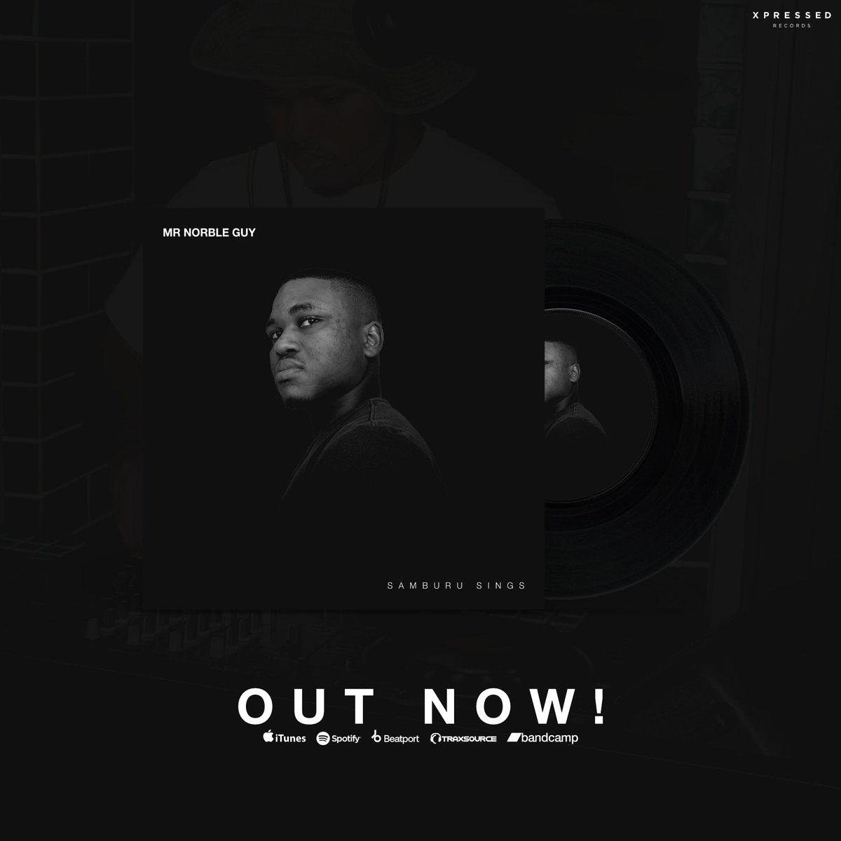 📣 Exciting News! 🎉🎶

Get ready to groove to the sensational beats of Mr Norble Guy  latest EP, "Samburu Sings"! 🎧🔥 Now available on all major digital platforms! 🌐

xpressedrecords.fanlink.to/XPR088