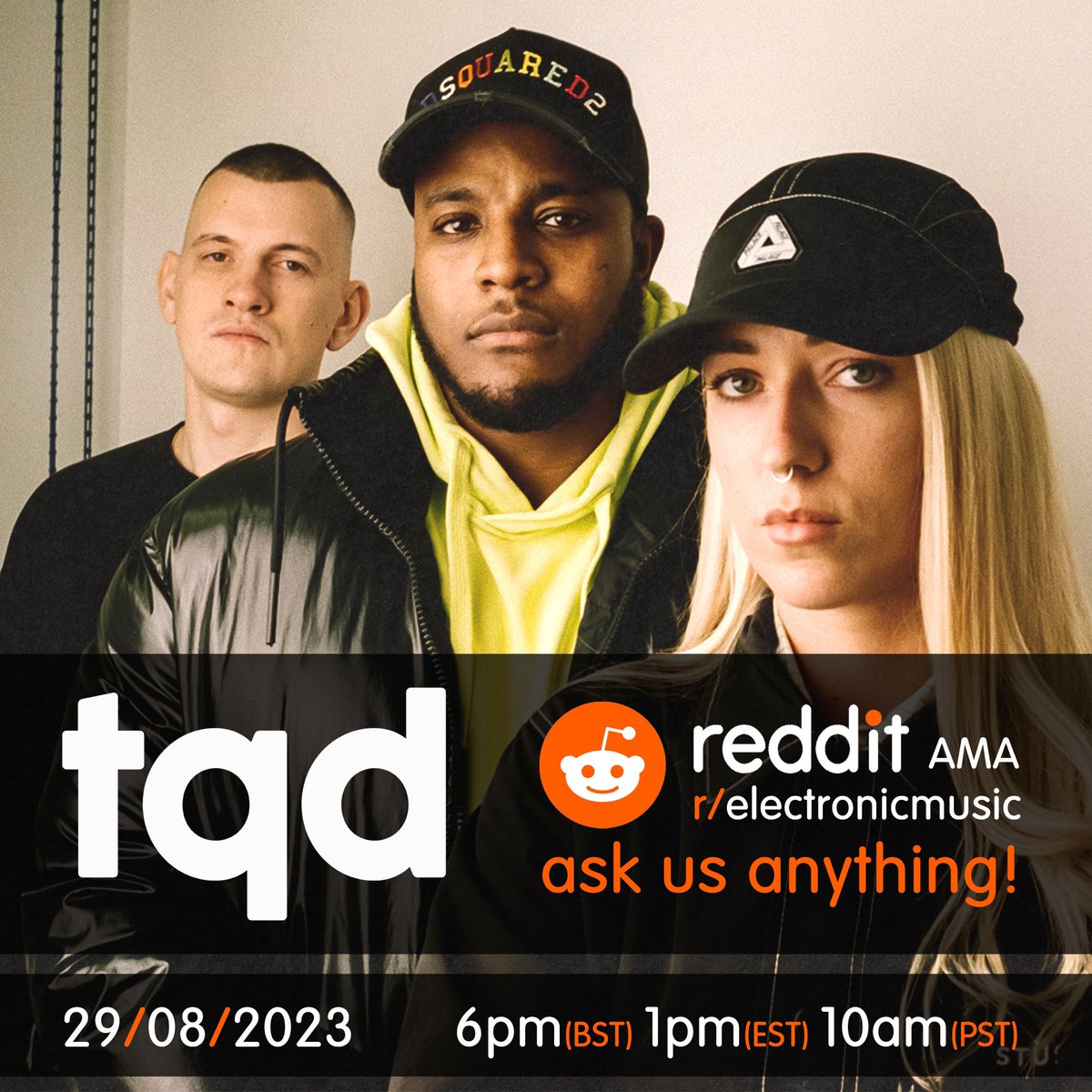yooo reddit crew, join us next tuesday at 6pm (uk) for a special <a href="/reddit_AMA/">reddit AMA</a> (ask us anything) ⚡️

hop on r/electronicmusic next week and get your questions in 💥 you can find is over on @reddit under the username <a href="/tqdukg/">TQD</a>