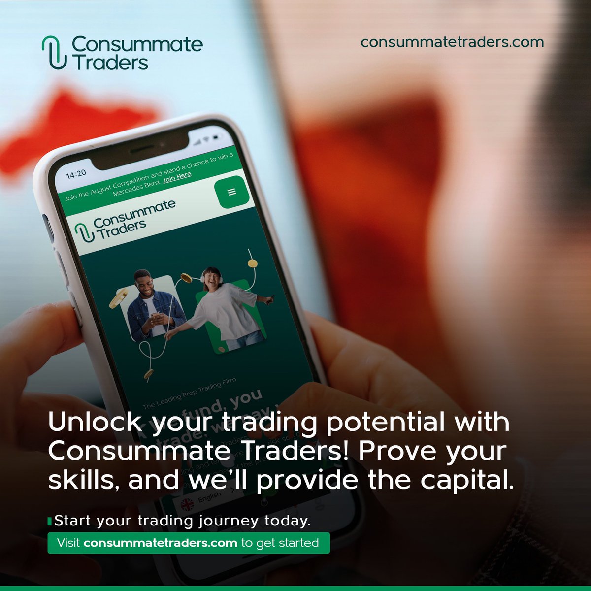 With us, all you need to succeed is your skill. Prove your proficiency and get on the highway to financial success. It's that simple!

We fund, you trade, we pay. 

Visit consummatetraders.com to get funded now