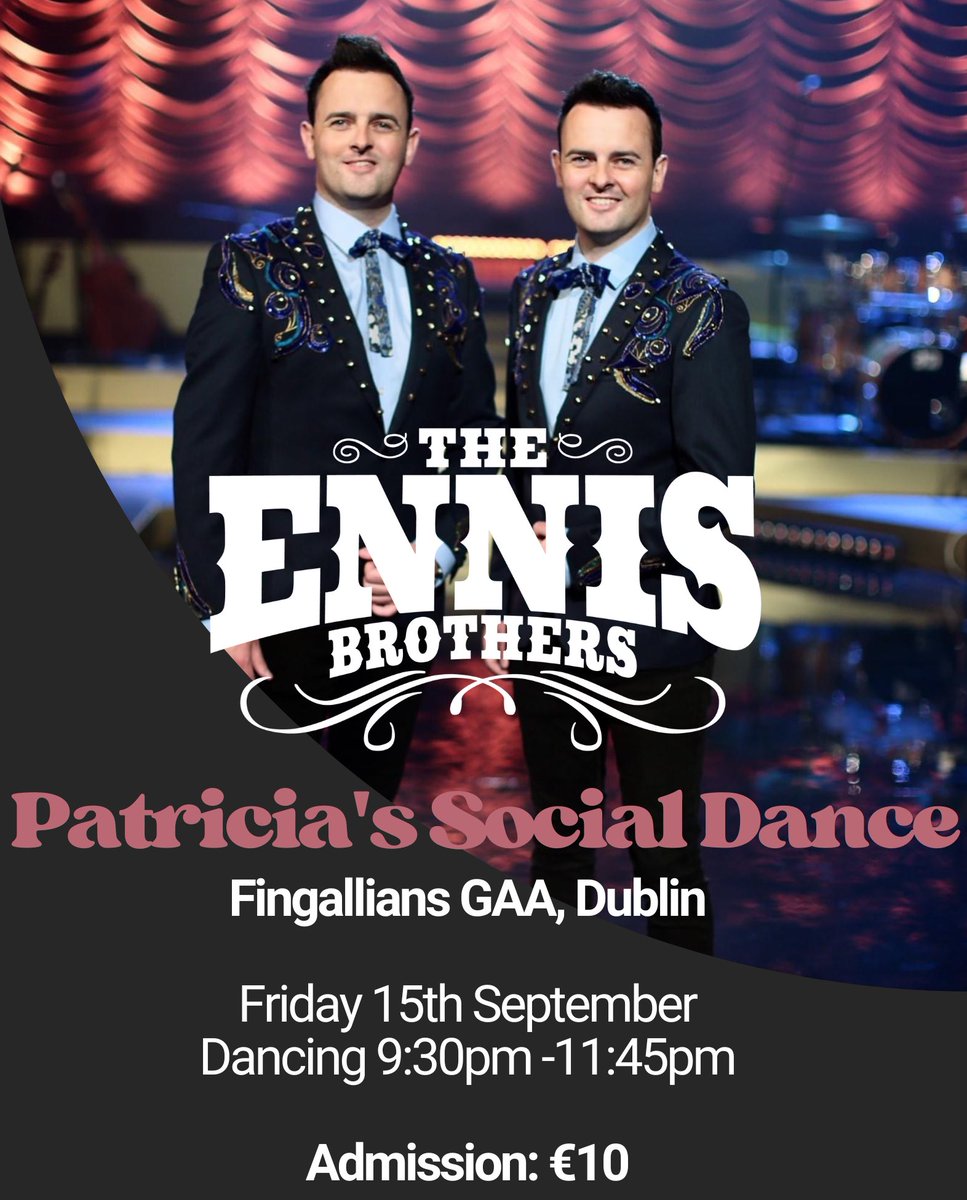 Patricia’s Social Dance
Fingallians GAA, Dublin. 

Join us for a great night of dancing in Dublin on Friday September 15th for Patricia’s Social Dance. Dancing from 9:30pm - 11:45pm.