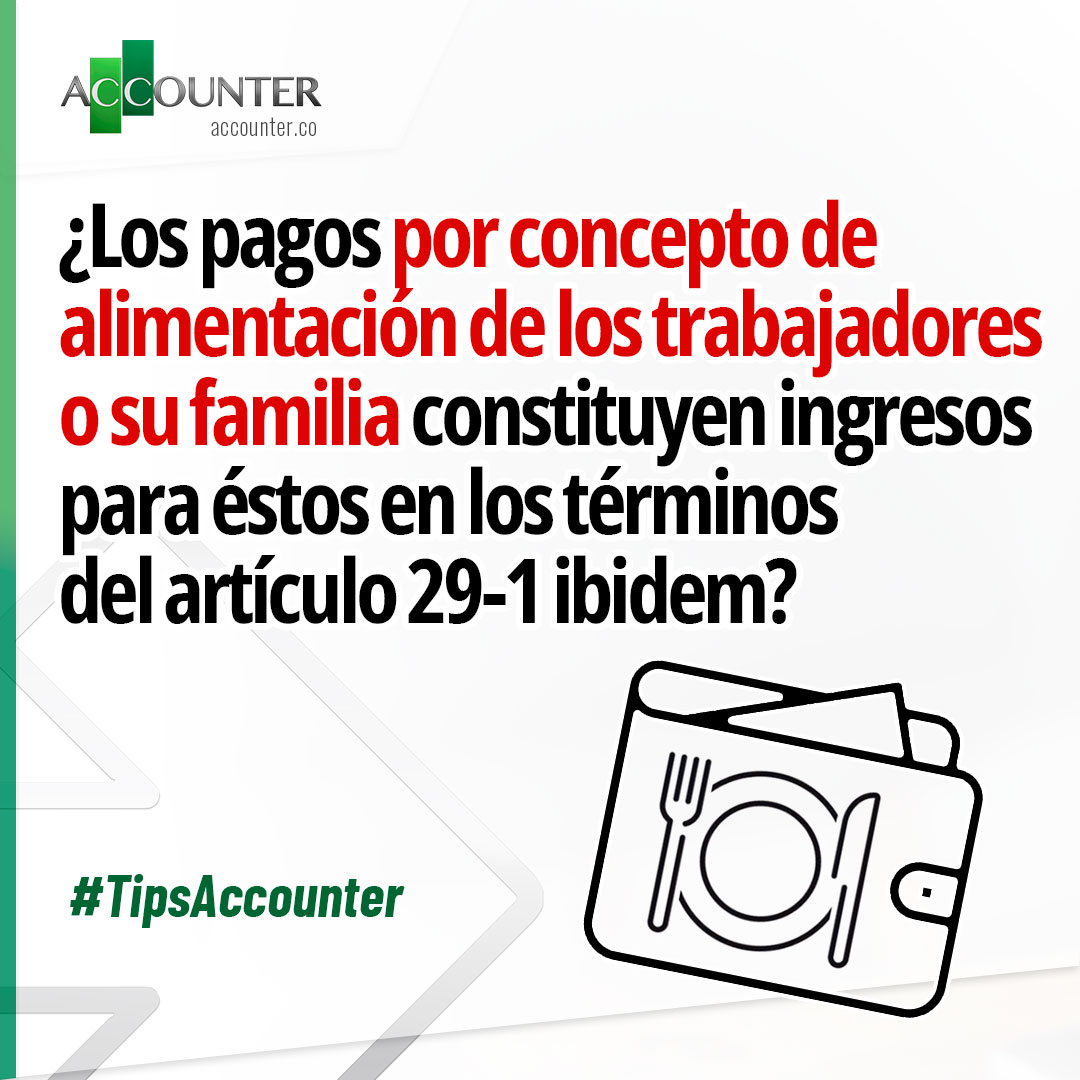 accounterweb's tweet photo. ¿Los pagos por concepto de alimentación de los trabajadores o su familia constituyen ingresos para estos en los términos del artículo 29-1 ibidem? 

#tipsaccounter #accounterweb #noticias #news #tips #contador #colombia
#pagos #alimentacion #familia #trabajadores #ingresos https://t.co/UarUaQGl37