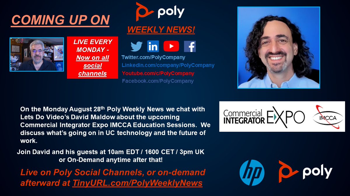 David J. Danto (@njdavidd) on Twitter photo On Monday's #PolyWeeklyNews I'm joined by <a href="/LetsDoVideo/">David Maldow</a>'s David Maldow & we discuss the upcoming <a href="/CommIntExpo/">Commercial Integrator Expo</a>, the state of #RTO, & the awesome <a href="/HP/">HP</a>/<a href="/PolyCompany/">HP Poly</a> Voyager Free 60+
August 28 @10am EDT on all Poly Social Channels & anytime on-demand after at TinyURL.com/PolyWeeklyNews On Monday's #PolyWeeklyNews I'm joined by <a href="/LetsDoVideo/">David Maldow</a>'s David Maldow & we discuss the upcoming <a href="/CommIntExpo/">Commercial Integrator Expo</a>, the state of #RTO, & the awesome <a href="/HP/">HP</a>/<a href="/PolyCompany/">HP Poly</a> Voyager Free 60+
August 28 @10am EDT on all Poly Social Channels & anytime on-demand after at TinyURL.com/PolyWeeklyNews