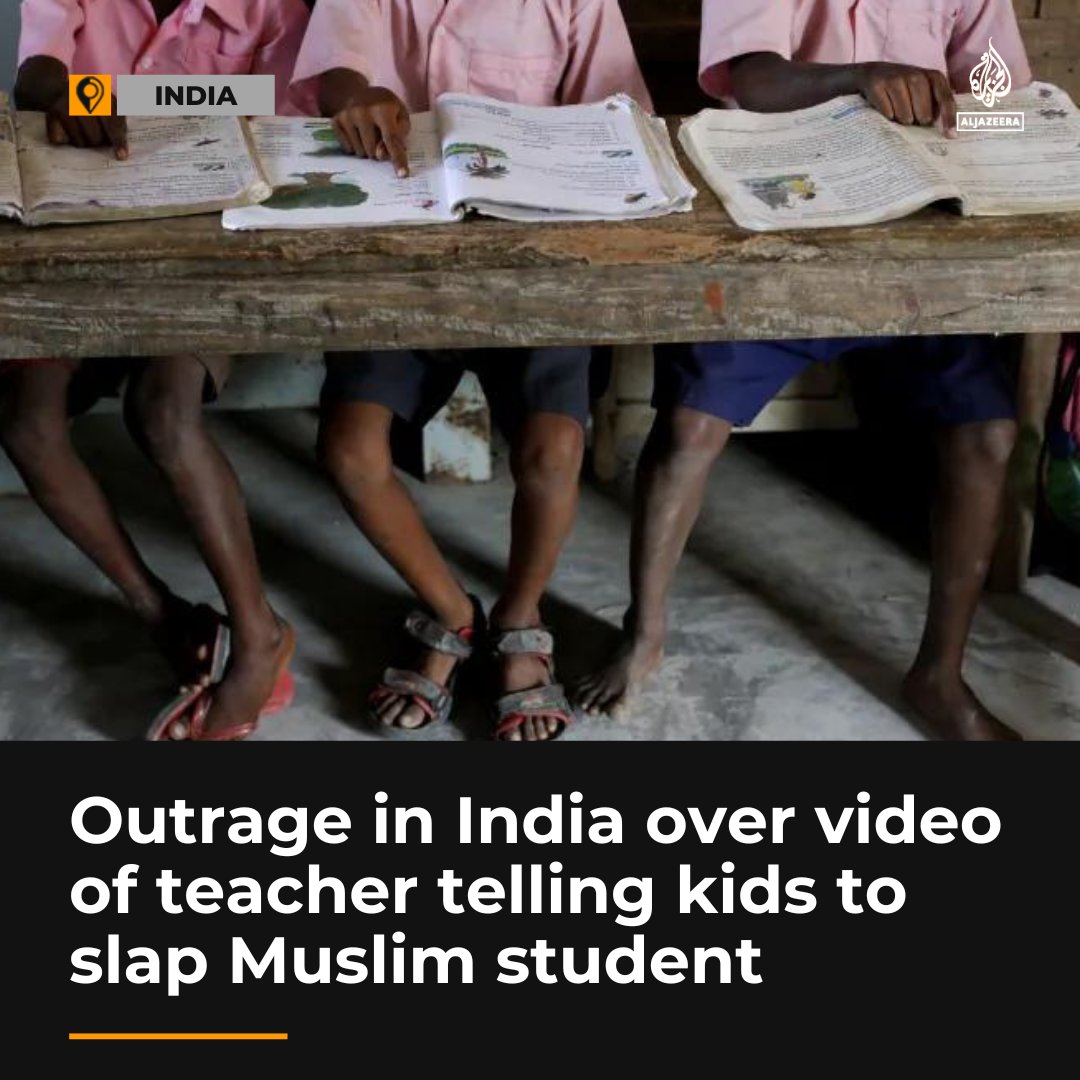 AJEnglish's tweet photo. Outrage has erupted in India over a video showing a school teacher instructing classmates to slap a 7-year-old Muslim student and calling for his eviction based on his religion https://t.co/jQa9rnB8NR https://t.co/ShIDctMjFo