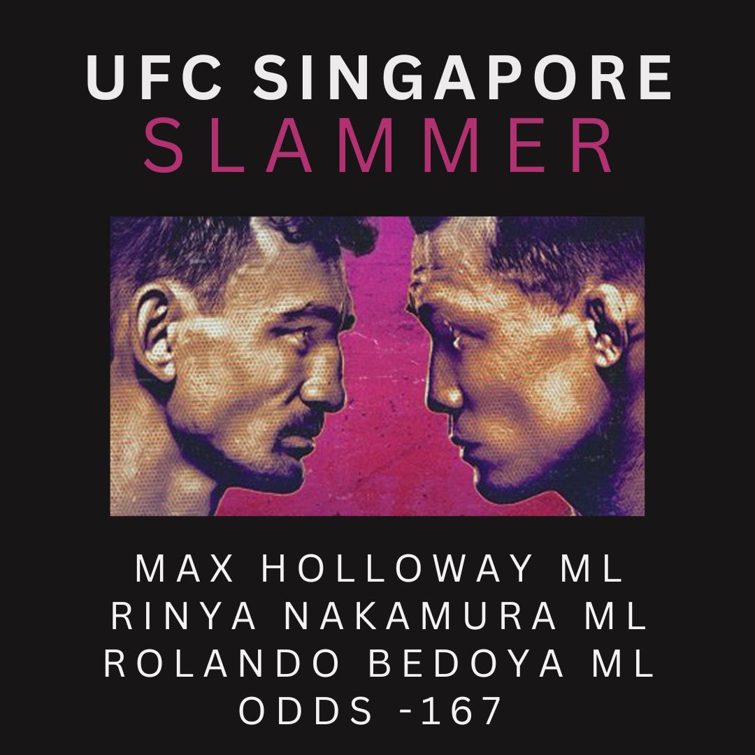 #UFCSingapore #1 SLAMMER LOCK

MAX HOLLOWAY ML
RINYA NAKAMURA ML
ROLANDO BEDOYA ML
ODDS -167 

#UFCPicks #UFCBets #UFC #MMATwitter  #FightPicks #GamblingTwitter