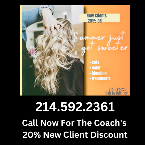 Need a new look?  Call now and get the Discount from the Coach.