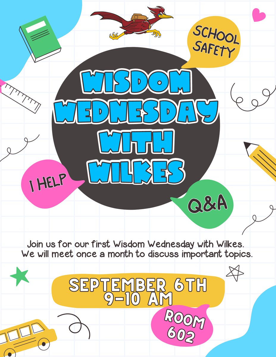 Join us for our FIRST Wisdom Wednesday with Wilkes on September 6th from 9-10 am. You will have a chance to meet with our Principal once a month to discuss important school topics. This month we will cover school safety, IHelp and have a Q&amp;A.
