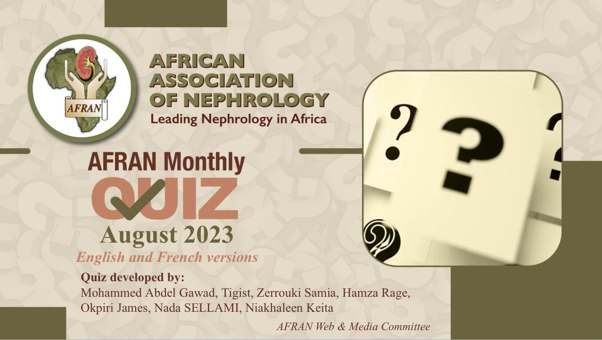 Take AFRAN Monthly Nephrology Quiz (August 2023). 👉🏼English Version Quiz: docs.google.com/forms/d/14NExU… 👉🏼French Version Quiz: docs.google.com/forms/d/1lH4dY… ➡️Check previous months quizzes on our website: afran.org/quiz/