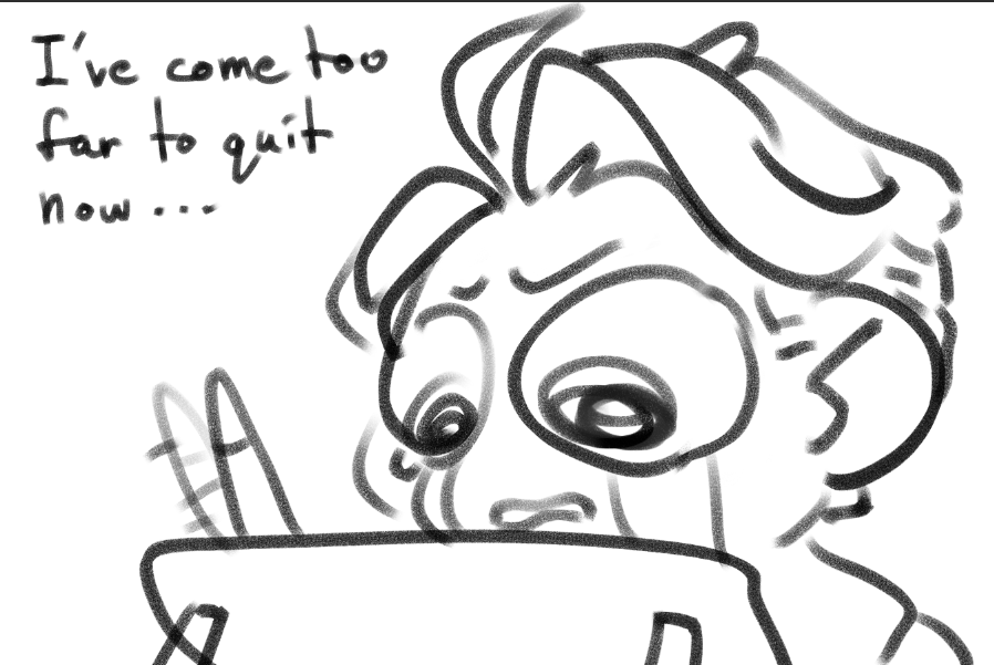 Me when I start hating a piece while working on it...