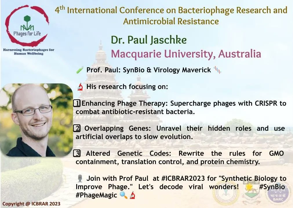 phagesymp2023's tweet photo. 🧪 Prof. @PaulJaschke: SynBio &amp; Virology Maverick 🧬

🔬 His research focusing on:
1️⃣ Enhancing Phage Therapy
2️⃣ Overlapping Genes
3️⃣ Altered Genetic Codes
🎙️ Join him at #ICBRAR2023 for "Synthetic Biology to Improve Phage." Let's decode viral wonders! 🌟 #SynBio #PhageMagic 🔍🔬 https://t.co/TdBx3coj2W