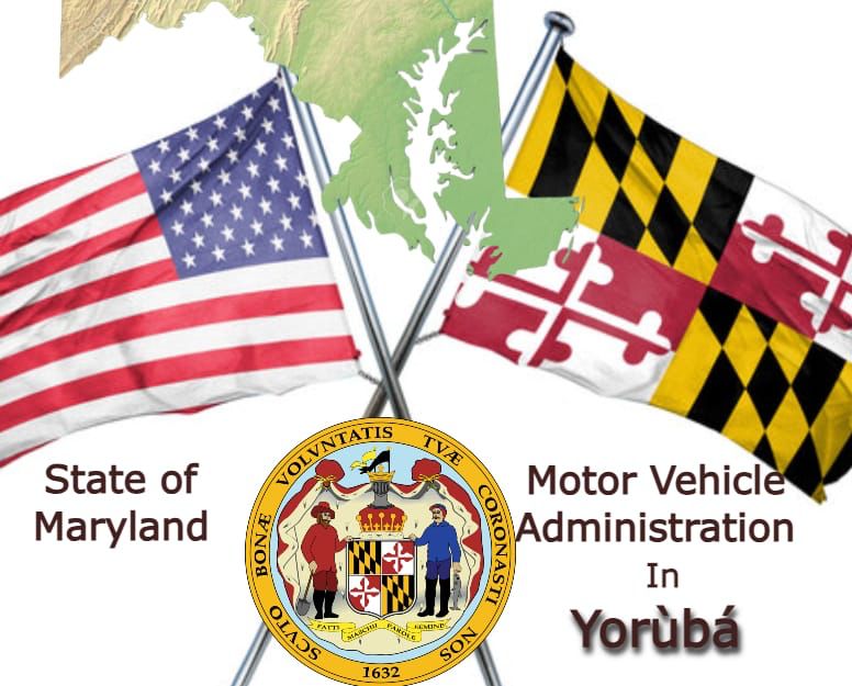 The U.S 🇺🇸 State of Maryland Motor Vahicle Administration has Officially added Yoruba Language for Drivers' permit Test, Vehicle Registration and Study Materials. The Yoruba language was added based on latest data from the United States Census data which shows that Yorùbá was one