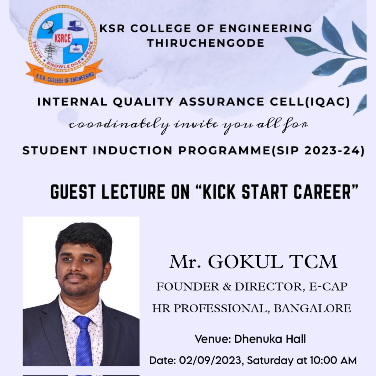 GokulTcm's tweet photo. 1st Year Students Induction Program 📚

Addressing the 1st year students of KSR College of Engineering, Thiruchengode tomorrow at 10:00 AM.

#SIP2023 | KSR Educational Institutions | E-CAP என்னும் வழிகாட்டி | https://t.co/L4veTkXfz2