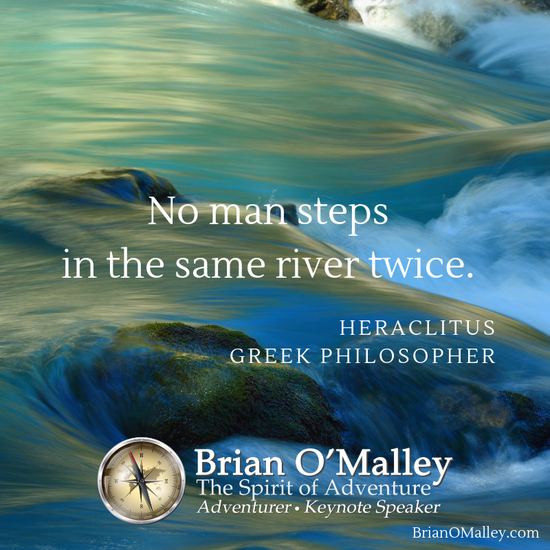 3PrinciplesLife's tweet image. No man steps in the same river twice. ~Heraclitus, Greek Philosopher
BrianOMalley.com
#inspiration
#adventure
