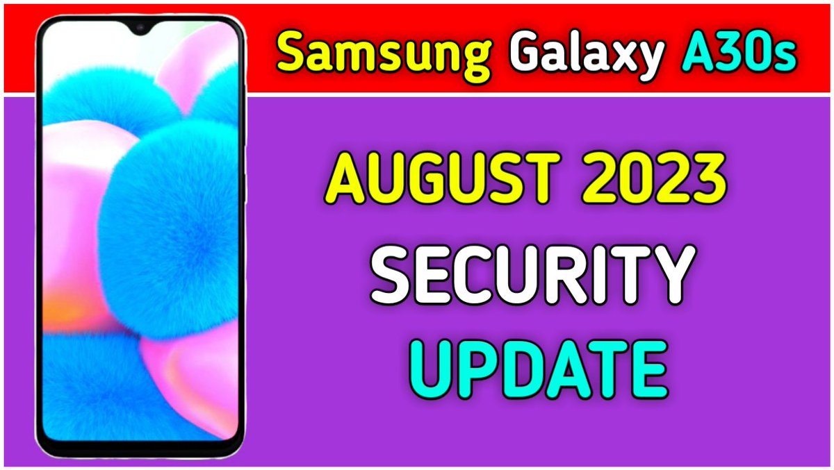 TechActivist666's tweet image. Samsung Galaxy A30s grabs August 2023 Security Update in India 🇮🇳 

• Version : A307FNXXU4CWH7
• Size : 126.21MB
• Security Patch Level : 1 AUGUST 2023

#Samsung
#GalaxyA30s
#August2023SecurityPatch