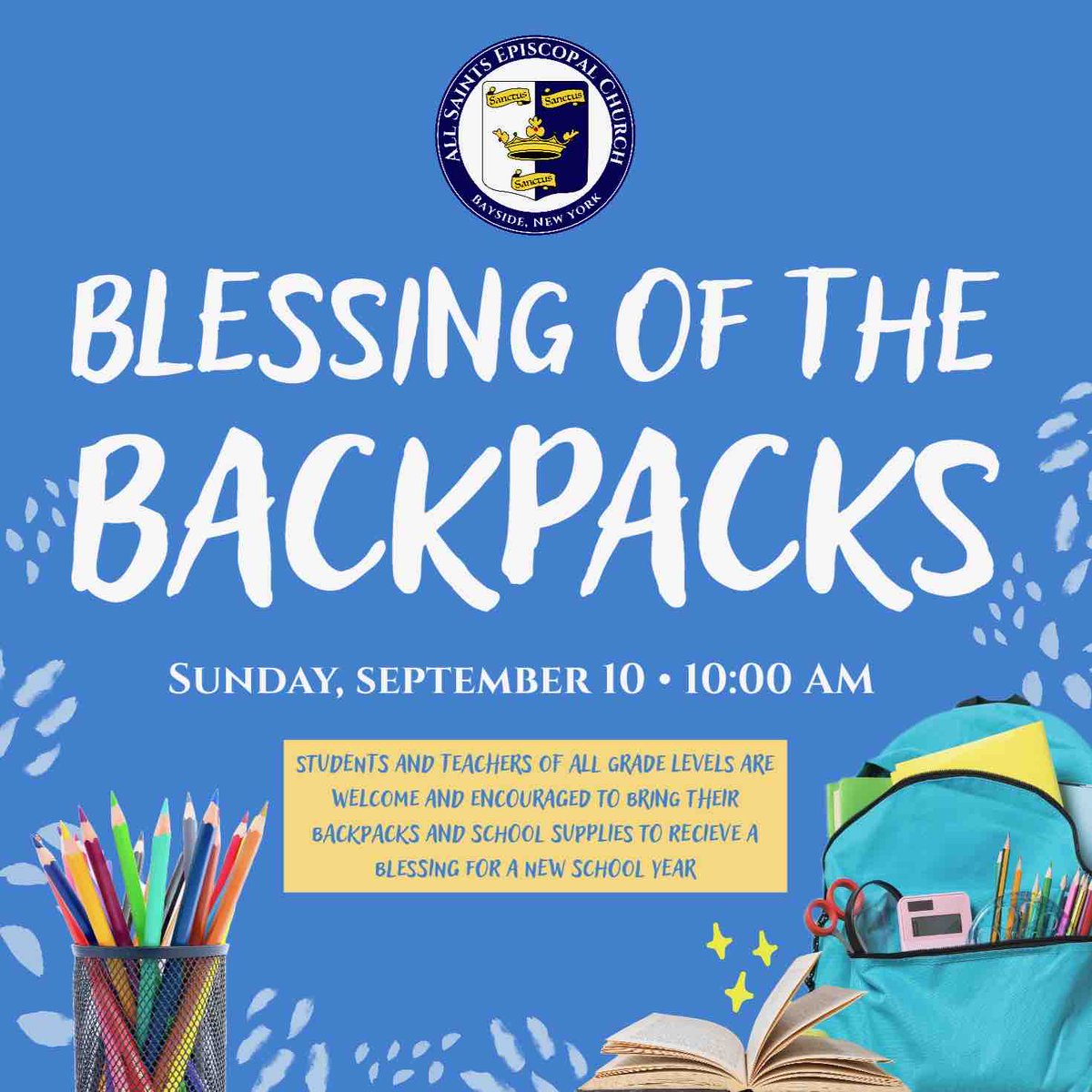 AllSaintsECB's tweet photo. You won’t want to miss the Blessing of the Backpacks, Sunday September 10th at the 10 am service! Students and teachers of all grade levels are welcome and encouraged to bring their backpacks and school supplies for a blessing for the new year. We hope to see you there! https://t.co/cVBnGaYm7X