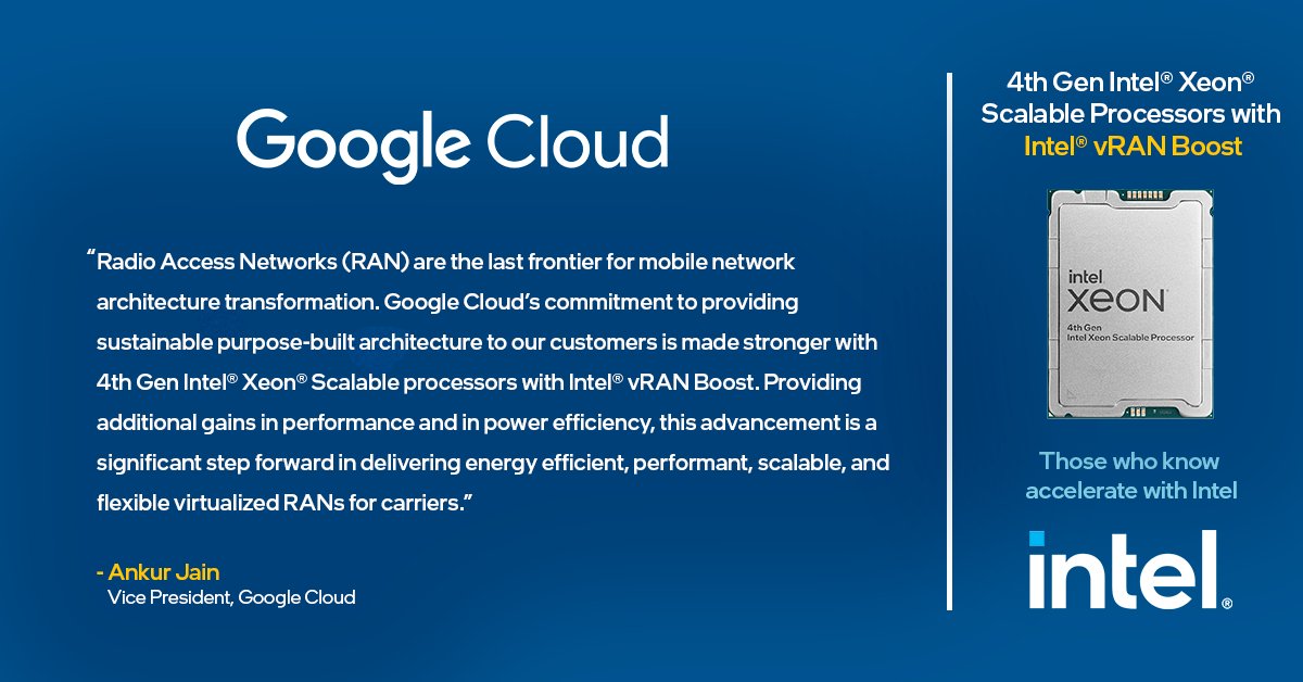 Intel5GNetworks's tweet photo. Read what Ankur Jain, VP @GoogleCloud, says about our collaboration to provide sustainable purpose-built architecture made stronger with 4th Gen Intel® Xeon® Scalable processors with Intel® vRAN Boost.
