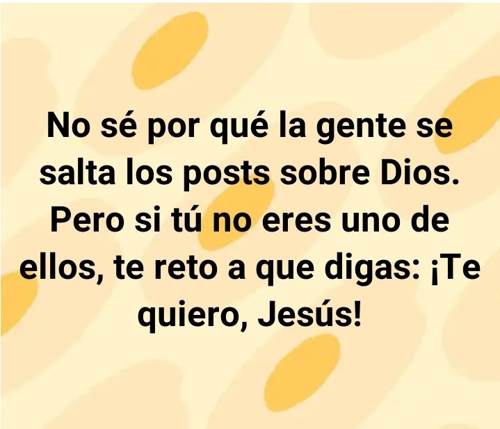 Te quiero Jesús.