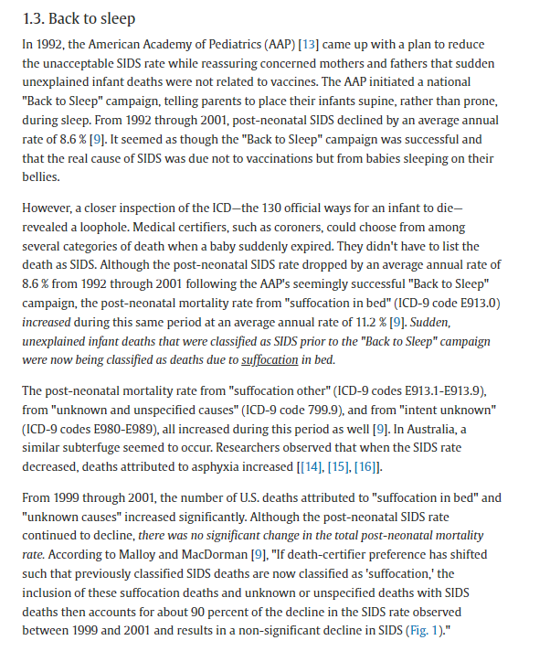 Inversionism's tweet photo. According to a paper published in 2021 to the journal of Toxicology reports titled "Vaccines and sudden infant death: An analysis of the VAERS database 1990–2019 and review of the medical literature", 78.3% cases of SIDS happened within 7 days of vaccinations, and 58% within 3 days, confirming a temporal association and it that was statistically significant with a p<0.0001, which means that chance that it was random is basically 0%. 

https://t.co/yPwfMTB3Ht

This isn't direct evidence of causality of course, but Miller gives some potential theories stating: "Several theories regarding the pathogenic mechanism behind these fatal events have been proposed, including the role of inflammatory cytokines as neuromodulators in the infant medulla preceding an abnormal response to the accumulation of carbon dioxide; fatal disorganization of respiratory control induced by adjuvants that cross the blood-brain barrier; and biochemical or synergistic toxicity due to multiple vaccines administered concurrently."

Considering the introduction of the Hep B vaccine into day old newborns was first recommended in 1991, it's quite obvious to me where the causality is mostly likely at, especially when you understand the toxicity of injected aluminum and this glaring admission from the NIH after a FOIA for the studies on the safety of injected aluminum into infants. 

https://t.co/Bem57WdnMj

"It should be a matter of concern that a recent freedom of information act request (FOIA Case Number 50882, and HHS Appeal No.; 19-0083-AA) revealed that the NIH were unable to provide a single study relied upon by them in relation to the safety of injection of aluminum adjuvants in infants."

No matter how many times I read that admission, it's still blows my mind. Truly indefensible.

The further you get into the paper, Miller does an excellent job explaining the game of musical chairs that the government and corporations have been performing with how SIDS and infant deaths are classified, removing ICD codes like they did in 1979 when it was called "prophylactic inoculation and vaccination". 

He also elaborates on the big "black to sleep" campaign that happened in 1992 where the Academy of Pediatrics came up with a plan to try and reduce these cases of SIDS because parents were starting to get concerned about the string of infant deaths. 

Isn't it awfully coincidental that this program began just a few years after the 1986 vaccine act and they added a so many additional shots to the schedule for babies and children?

Isn't it even more coincidental that the Hep B vaccines was first recommended for newborns in the US in 1991? 

In image 2, he succinctly explains the how these ICD codes were manipulated to make a loophole and manufacture the reality that SIDS cases had dropped (commonly referenced by the pro-vaccine complicity theorists as the reason for why vaccines aren't causal because it appeared like SIDS dropped as vaccines increased), when truly it was just a game of shifting causality and classifications to cover it up. Other countries performed a similar game of subversion like in Australia, where SIDS decreased, but deaths from asphyxia increased. 

Where have we seen this before? Oh right COVID and vaccine deaths via PCR. They did this during AIDS with AZT and PCR/WesternBlots too. Same playbook of death and misattributing causality, over and over and over until the data is so convoluted and muddied that no one can make sense of it or use it for legal endeavors against them. 

The rest of the paper has such thorough analysis that you should read if you want to understand the broader pictures and data sets. Section 4.8 is where he reviews a comparison of studies that confirms deaths cluster in the earlier post-vaccination period, which is highly suggestive of a causal association. One anecdote isn't evidence, but repeated anecdotes in massive unending aggregate happening continually over years and years... you'd have to be an ideologue not to see it when evaluated in conjunction with the evidence on aluminum toxicities, as well as other toxic adjuvants in the litany of vaccines. 

Conclusion: 

This study found that a substantial proportion of infant deaths and SIDS cases occurred in temporal proximity to vaccine administration. The excess of deaths during these early post-vaccination periods was statistically significant (p < 0.00001). Several theories regarding the pathogenic mechanism behind these fatal events have been proposed, including the role of vaccine-induced inflammatory cytokines as neuromodulators in the infant medulla preceding an abnormal response to the accumulation of carbon dioxide; fatal disorganization of respiratory control induced by adjuvants that cross the blood-brain barrier; and biochemical or synergistic toxicity due to multiple vaccines administered concurrently.

While this paper does not prove an association between infant vaccines and sudden infant deaths, it reveals unusual patterns and safety signals highly suggestive of a causal relationship. Additional investigation is warranted. Finding ways to increase vaccine safety, reduce inaccurate or inconsistent cause-of-death certification practices, and support families in their quest to make genuinely informed healthcare decisions, must be top priorities.