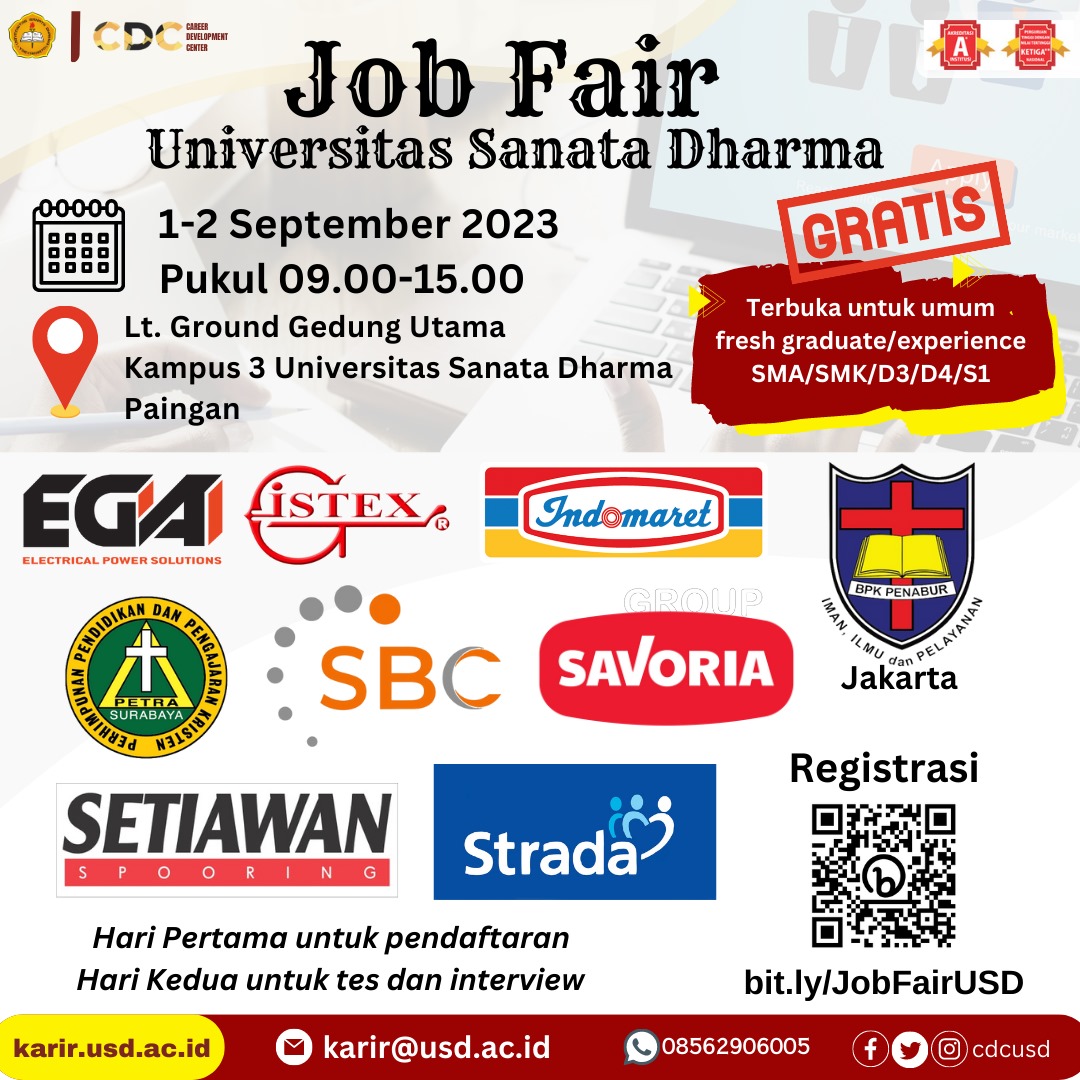 [JOB FAIR SANATA DHARMA PERIODE SEPTEMBER 2023]
Ayo bergabung bersama kami pada :
🗓️ Jumat - Sabtu, 1-2 September 2023
⏰ 09.00 - 15.00 WIB
📍Student Hall Kampus 3 Paingan

Note : Tes dan Wawancara di tempat
link pendaftaran : bit.ly/JobFairUSD