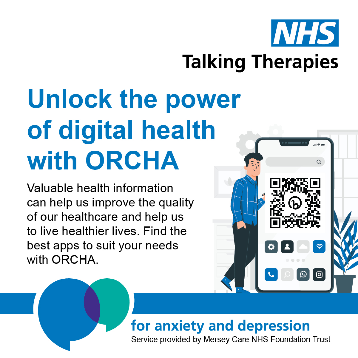 Digital health is revolutionising health and care services. 

Developed by clinicians, ORCHA's AppFinder gives you unlimited access to thousands of independent apps. 

Feel confident in accessing quality assured digital health merseycare.orcha.co.uk