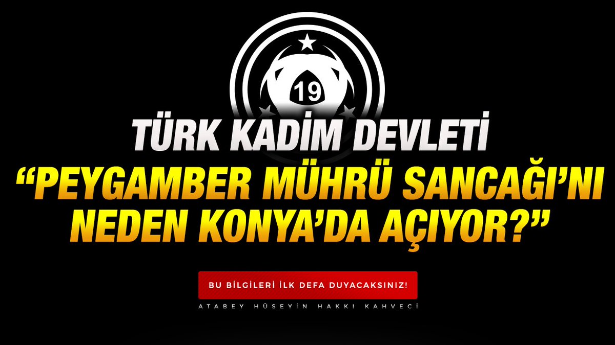 🔥 KADİM DEVLET, PEYGAMBER MÜHRÜ SANCAĞI'NI NEDEN KONYA'DA AÇIYOR! BU BİLGİLERİ İLK DEFA DUYACAKSINIZ! 
🎦 ➡️ youtu.be/t8U3noDX9Nw?si…
🔴 Atabey Hüseyin Hakkı Kahveci Youtube Kanalında Yayında!
#KadimDevlet  #PeygamberMührüSancağı #Konya