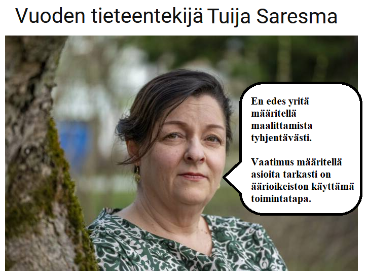 😂😂 'Vaatimus määritellä asioita tarkasti' on itse asiassa tieteen käyttämä toimintatapa, koska keskustelu käy mahdottomaksi, jos termeillä on satunnaisia merkityksiä. 💩#leikattavaaloytyy

suomenkuvalehti.fi/paajutut/maali…