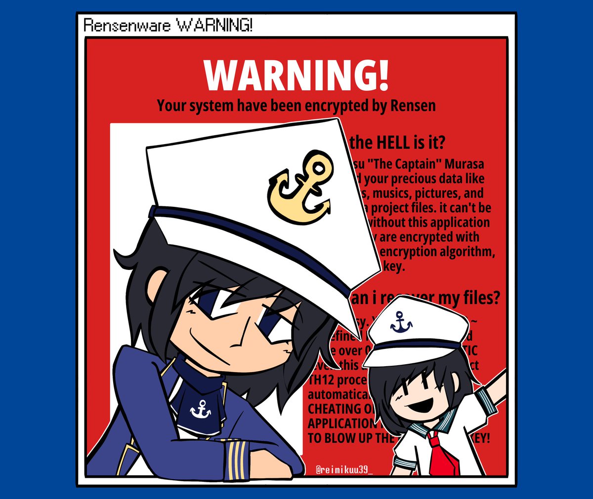 IttyReyPoster's tweet image. Captain Rensen (RENSENWARE) ⚓️💙
#malicioussoftware #rensenware #Minamitsumurasa #村紗水蜜 #東方 #東方project #malware #computervirus