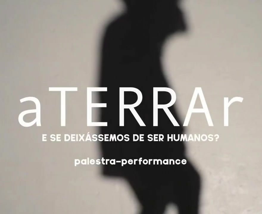 aTERRAr – E se deixássemos de ser humanos?

Classificação indicativa: livre.

1º e 2 de setembro (sexta e sábado), às 20h no Cis Guanabara

Rua Mário Siqueira, 829, Bairro Botafogo, Campinas (SP).

Entrada Gratuita.
