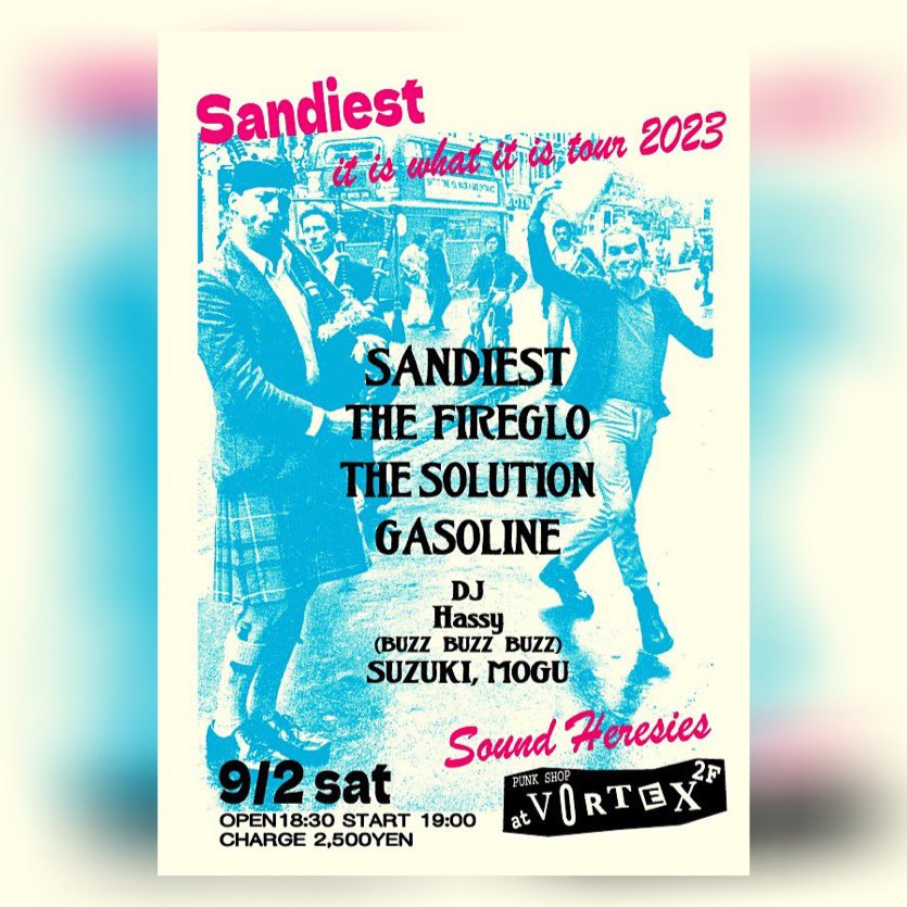 nobyson's tweet photo. 四日市VORTEX🔥

宜しくどうぞやでぇ～

前売りチケットDMでもOK出すよぉ～✌️

9月2日（sat）
Sandiest   it is what it is Tour🔥

四日市VORTEX
[SOUND HERESIES]
Open18:30  Start19:00
Charge 2.500yen

#SANDIEST
#THE_FIREGLO
#THE_SOLUTION
#GASOLINE

DJ SUZUKI, MOGU
Hassy
(BUZZ BUZZ BUZZ) https://t.co/EGOjChxhYb