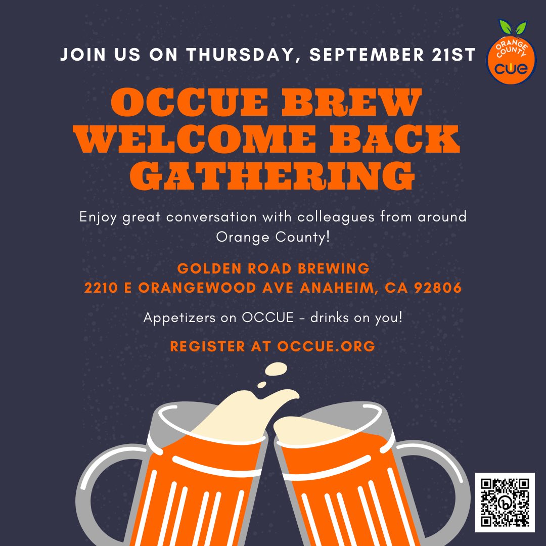 Please join us for a welcome back to school event at Golden Road Brewing! Save your spot at OCCUE.org #occue #wearecue