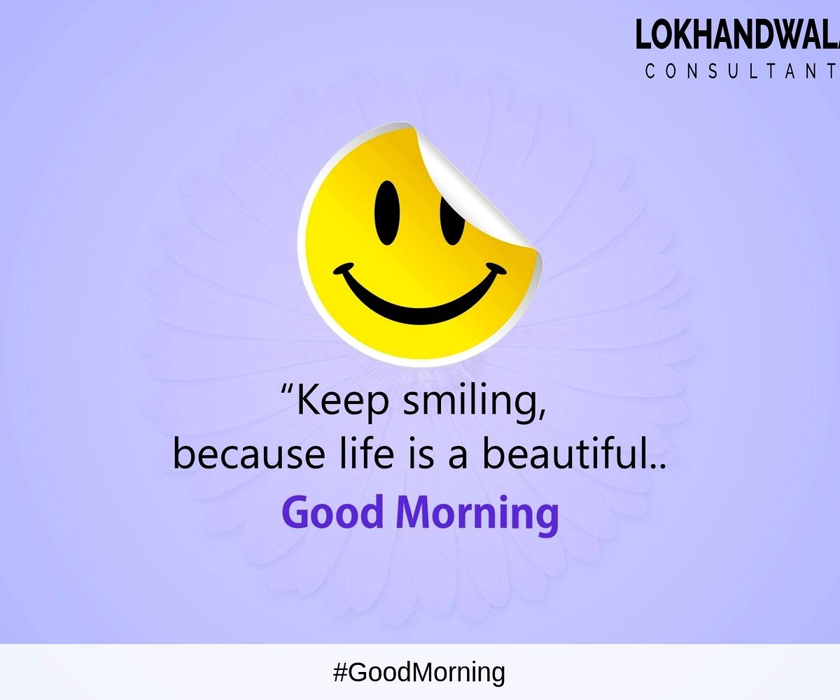 LokhandwalaCo's tweet photo. "Keep Smiling,
Because life is Beautiful.."
#goodmorning #SaturdayMorning #SaturdayVibes #PositiveTwitterDay #PositiveVibesOnly #lokhandwalaconsultant https://t.co/V6xLBnZzmA