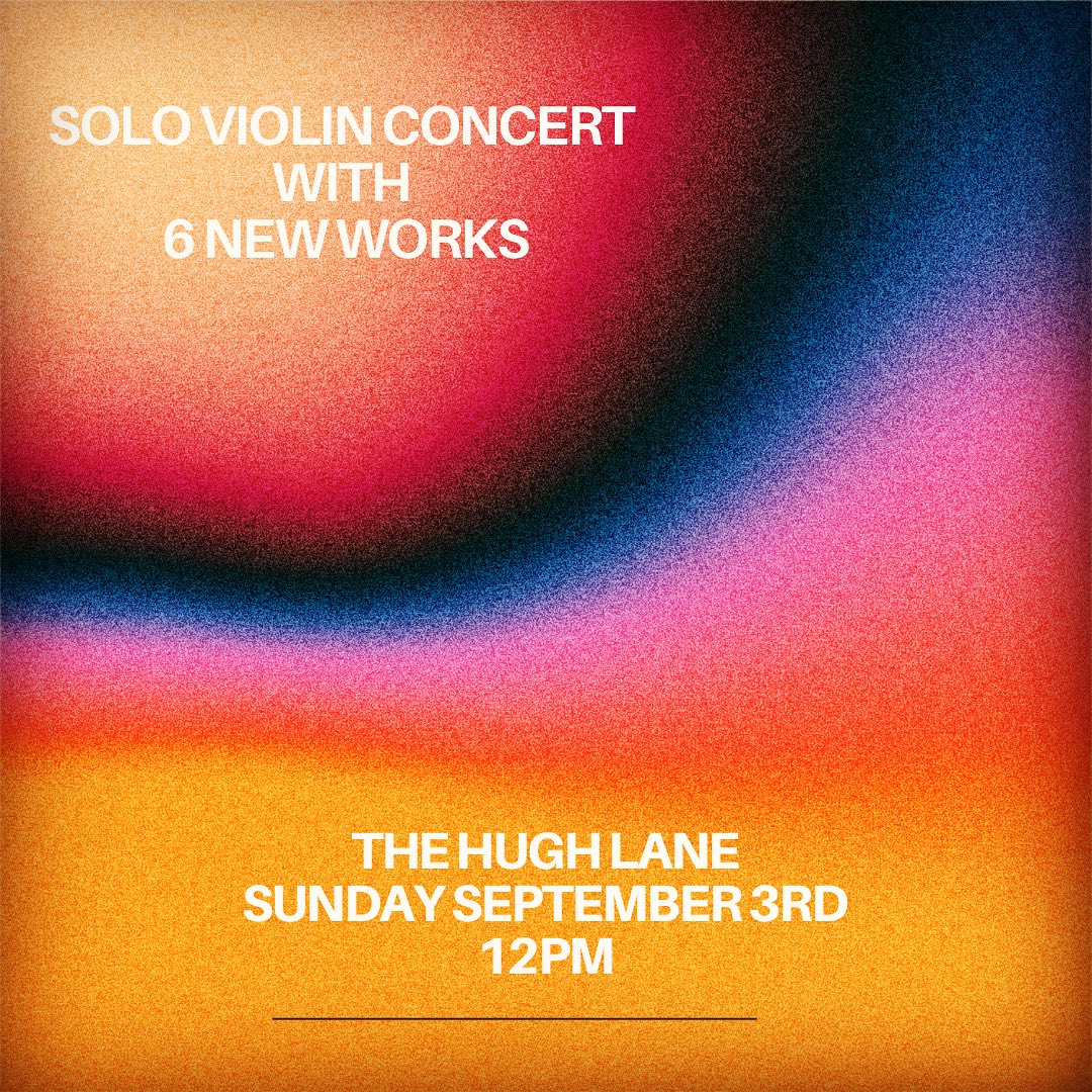 David Bremner @davidbremner@zirk.us (@dave_eile) on Twitter photo A new work will be performed by the amazing @larissaogrady on Sunday September 3rd at 12 noon, Hugh Lane Gallery.
Part of a concert of 6 new violin solos, supported by <a href="/CMCIreland/">CMC Ireland</a> and <a href="/artscouncil_ie/">The Arts Council / An Chomhairle Ealaíon</a> Commissions award.
Tickets free but book in advance:
eventbrite.ie/e/sundays-at-n… A new work will be performed by the amazing @larissaogrady on Sunday September 3rd at 12 noon, Hugh Lane Gallery.
Part of a concert of 6 new violin solos, supported by <a href="/CMCIreland/">CMC Ireland</a> and <a href="/artscouncil_ie/">The Arts Council / An Chomhairle Ealaíon</a> Commissions award.
Tickets free but book in advance:
eventbrite.ie/e/sundays-at-n…