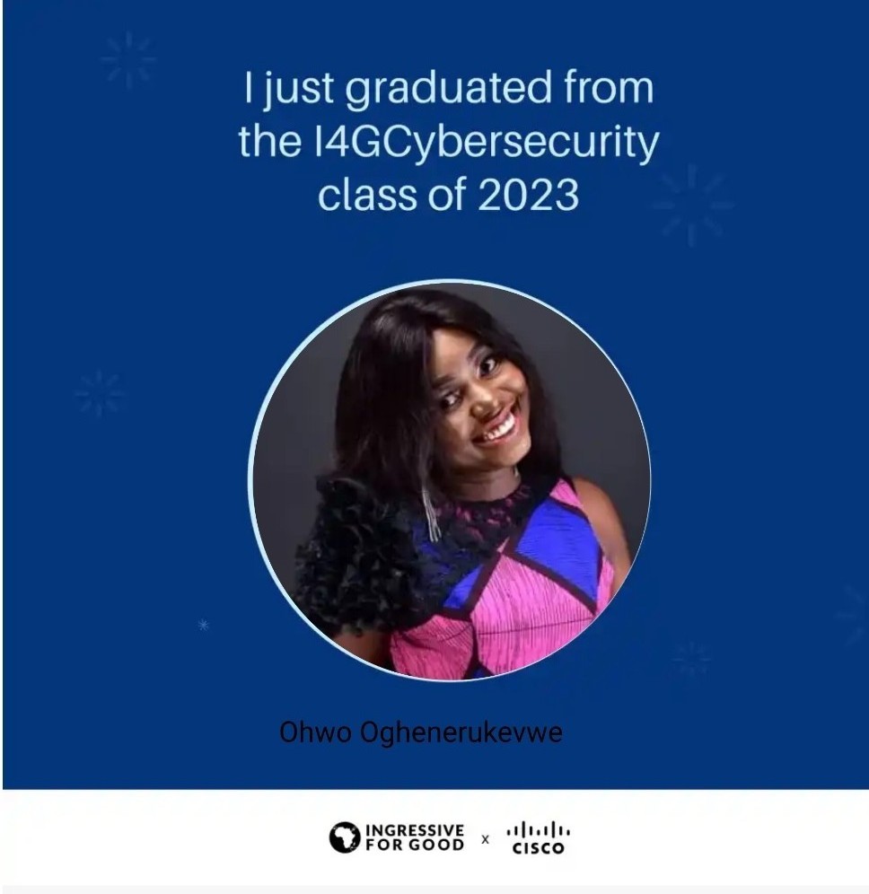 Yesterday was a great day as I graduated from the first cohort of Ingressive For Good Cyber security Scholarship Class of 2023 after completion of 6 courses and also obtaining 4 badges 😊
I am very grateful to God  and to Ingressive For Good and Cisco for this opportunity.