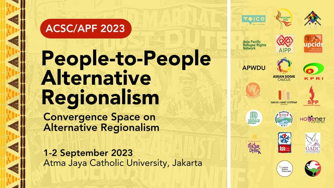 🚨JOIN: People-to-People Alternative Regionalism, ASEAN Civil Society Conference/ASEAN Peoples' Forum (ACSC/APF) 2023 Convergence Space on Alternative Regionalism

📅1-2 September 2023
Atma Jaya Catholic University, Jakarta