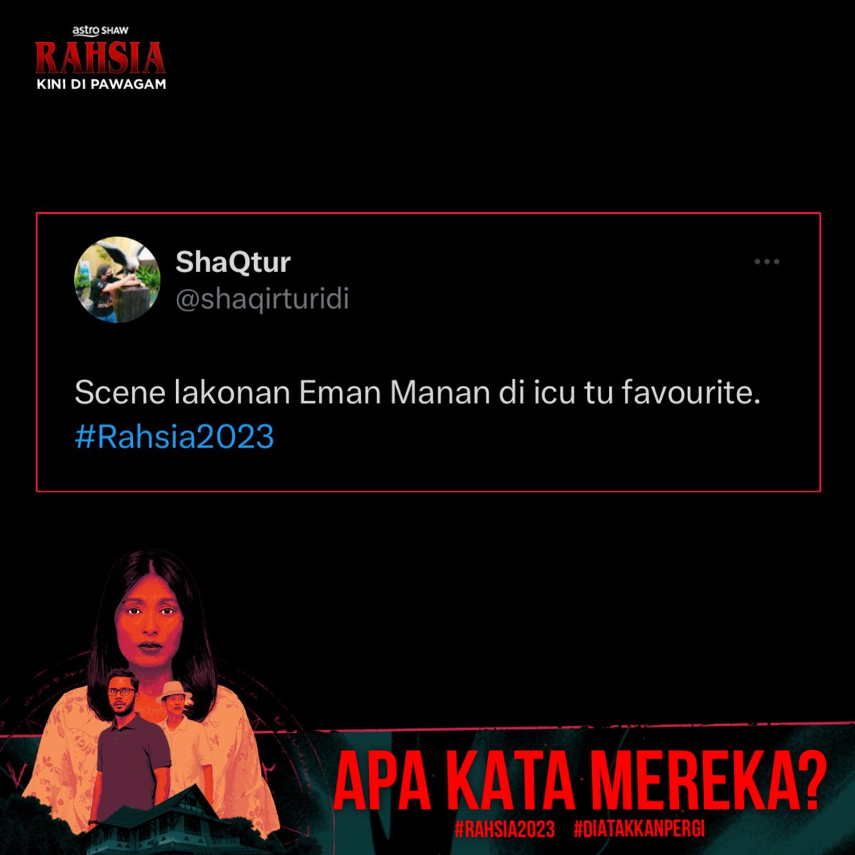 AstroShaw's tweet image. Konflik kekeluargaan tu yang Min pun rasa best penceritaan dia dalam Filem RAHSIA ni. 🤫

Filem RAHSIA Kini Di Pawagam. 

Dia Takkan Pergi.

Daripada Penerbit Filem Dukun &amp;amp; Pusaka.

#Rahsia2023 #SembangEntertainment #NewReleases #MovieRecommendations