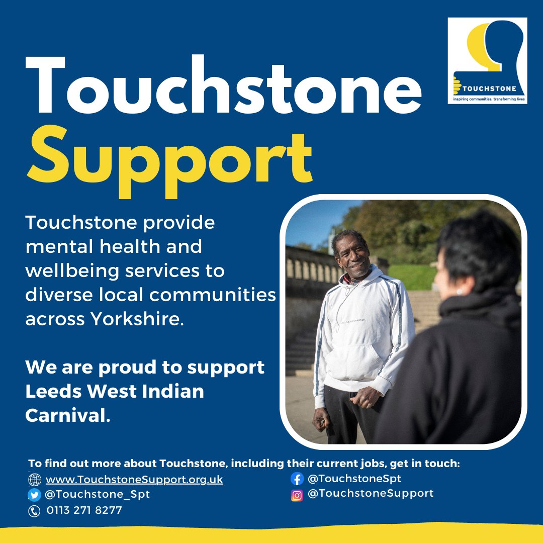 Touchstone provide mental health and wellbeing services to diverse local communities across Yorkshire. TOUCHSTONE are proud to support Leeds West Indian Carnival. To find out more about Touchstone, including their current jobs, get in touch: @Touchstone_Spt