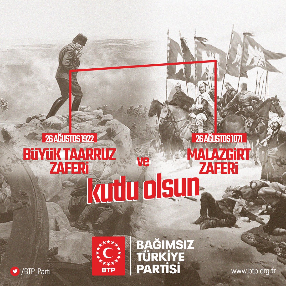 BTP_Parti's tweet photo. Zaferlerle dolu bir gün. Selam olsun o Muzaffer insanlara…
Kutlu Olsun!
#Malazgirt1071 #BüyükTaarruz #26Agustos1071 #26Ağustos1922 https://t.co/gNsWPZDpsC