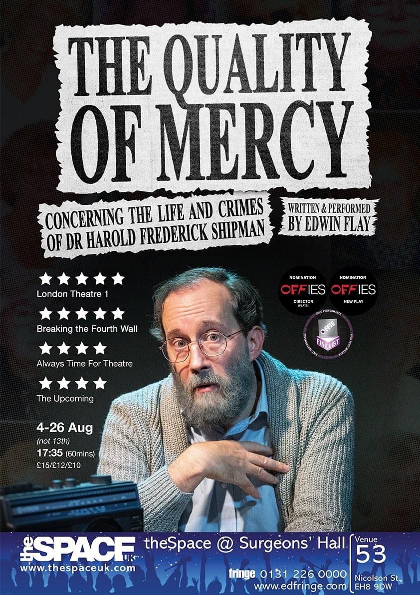 EdwinFlay's tweet photo. Tonight's the night! It's the final show of @nailedcreates' multi-⭐️⭐️⭐️⭐️⭐️ show #qualityofmercyplay at @theSpaceUK at 5.35pm. And to mark the occasion, a limited number of tix are available at the Half Price Hut! Let's send this Fringe off with a bang! https://t.co/qXiMIUhD7P