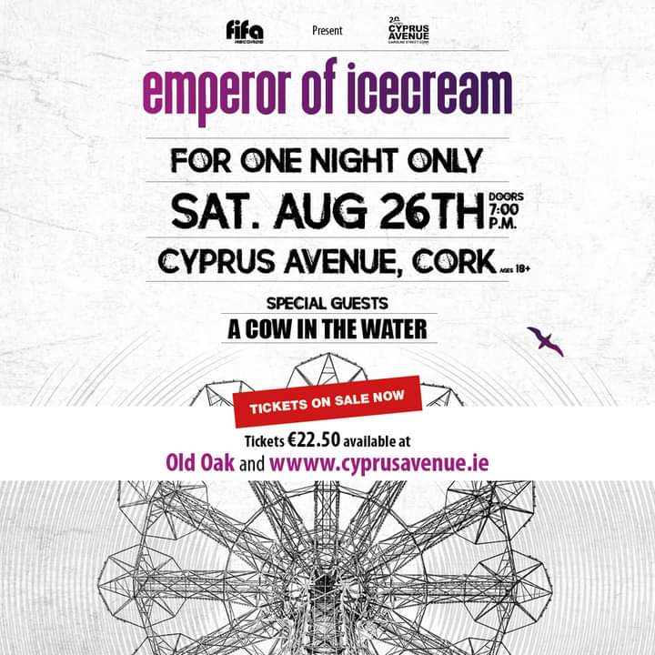 FIFA Records (@corkfifa) on Twitter photo Today's the day! <a href="/TheEmperorsCork/">Emperor of Ice Cream</a> make their long awaited return to the live stage & what timing, the 3rd birthday of No Sound Ever Dies. Doors at <a href="/CyprusAveCork/">Cyprus Avenue</a> are 7pm, <a href="/ACowinthewater1/">A Cow in the Water</a> on stage 8pm, Emperors 9pm sharp. Last tickets here👉 eventbrite.ie/e/emperor-of-i… Today's the day! <a href="/TheEmperorsCork/">Emperor of Ice Cream</a> make their long awaited return to the live stage & what timing, the 3rd birthday of No Sound Ever Dies. Doors at <a href="/CyprusAveCork/">Cyprus Avenue</a> are 7pm, <a href="/ACowinthewater1/">A Cow in the Water</a> on stage 8pm, Emperors 9pm sharp. Last tickets here👉 eventbrite.ie/e/emperor-of-i…
