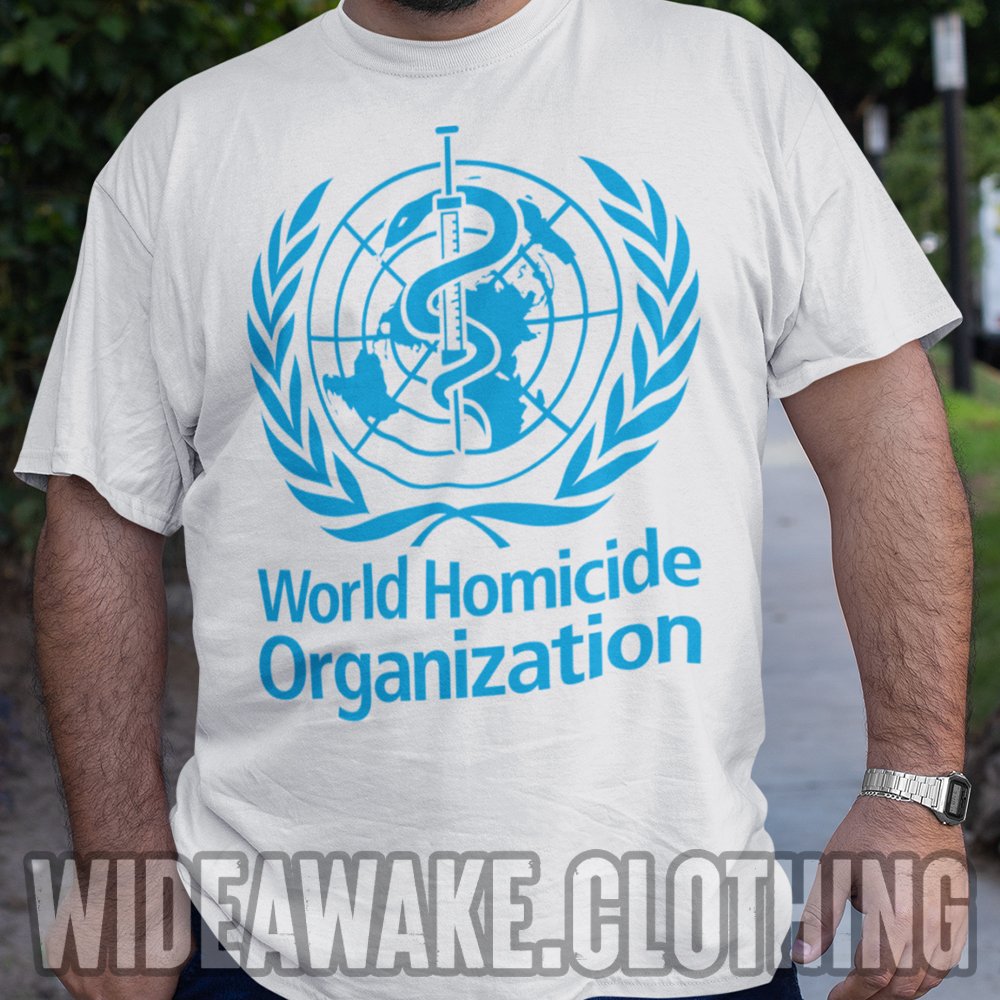 Retweet if the WHO should be disbanded!

T-shirt available here: wideawake.clothing/collections/an…

Use discount code 'TWITTER15' for 15% off (first 20 customers only)!