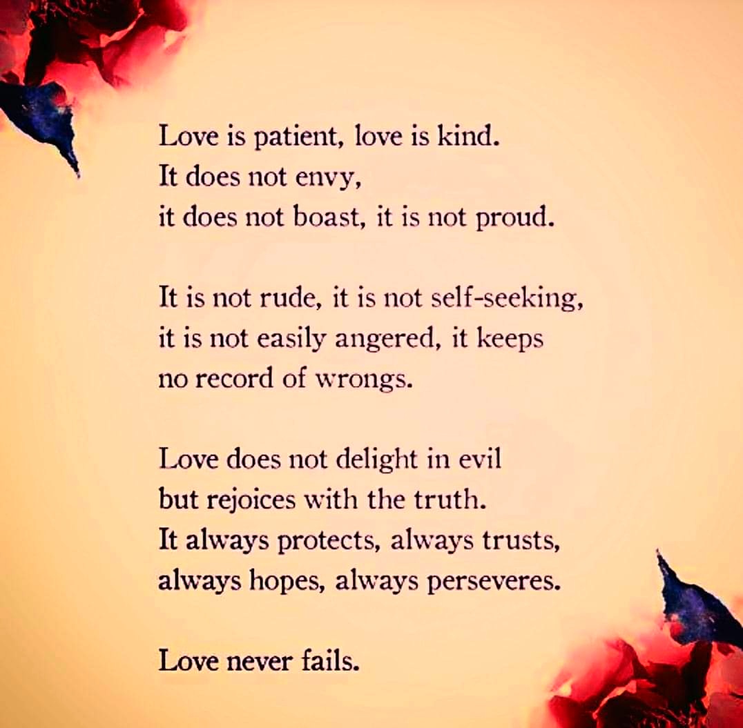Liz_529's tweet image. 1 Corinthians 13
1 Though I speak with the tongues of men and of angels, but have not love, I have become sounding brass or a clanging cymbal. 2 And though I have the gift of prophecy, and understand all mysteries and all knowledge, and though I have all faith, so that I could…