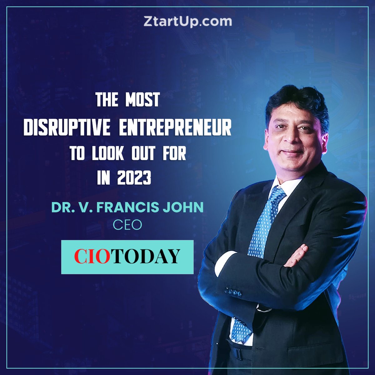ZtartUpNetwork's tweet photo. Dr. V Francis John, the visionary helmsman at https://t.co/HFjHNVmqlp, shines as the Most Disruptive Entrepreneur to Look Out For in 2023 by CIO Today magazine.
Championing innovation with every step.
#Leadership #Recognition #JohnOfThings #CEO #Dubai #Innvoation #Business https://t.co/MYjqrdlhAQ