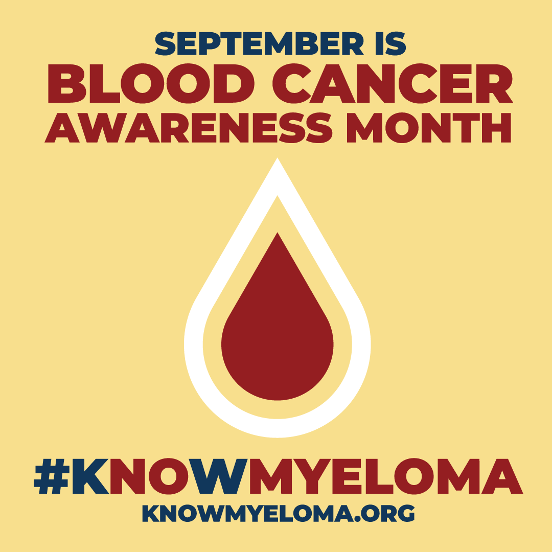 IMFmyeloma's tweet photo. Did you know that September is #BloodCancerAwarenessMonth? Did you know myeloma is the 2nd most common #bloodcancer in the world? Do you #kNOwMyeloma? https://t.co/wOO4ivk5XQ