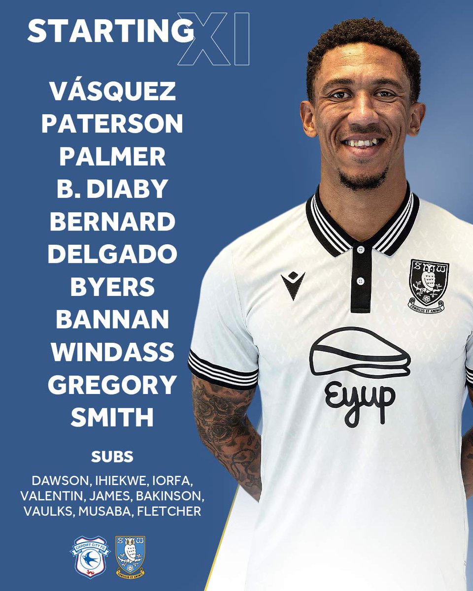 Here's how we line-up this afternoon at Cardiff!

XI: Vasquez, Paterson, Palmer, B. Diaby, Bernard, Delgado, Byers, Bannan, Windass, Gregory, Smith

SUBS: Dawson, Ihiekwe, Iorfa, Valentin, James, Bakinson, Vaulks, Musaba, Fletcher

#CARSHW