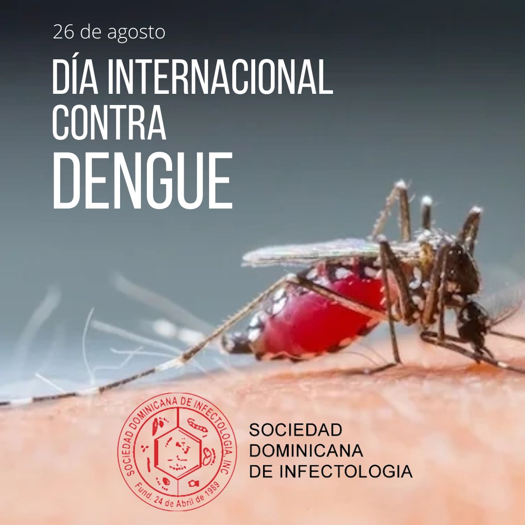 sdinfectologia's tweet photo. La Sociedad Dominicana de Infectología se une a la campaña del día internacional contra el #Dengue, una enfermedad que se transmite por la picadura de mosquitos infectados, y que no se transmite entre personas.
#diainternacionaldeldengue
#sdird
#26Agosto https://t.co/ojxMh7ljsi