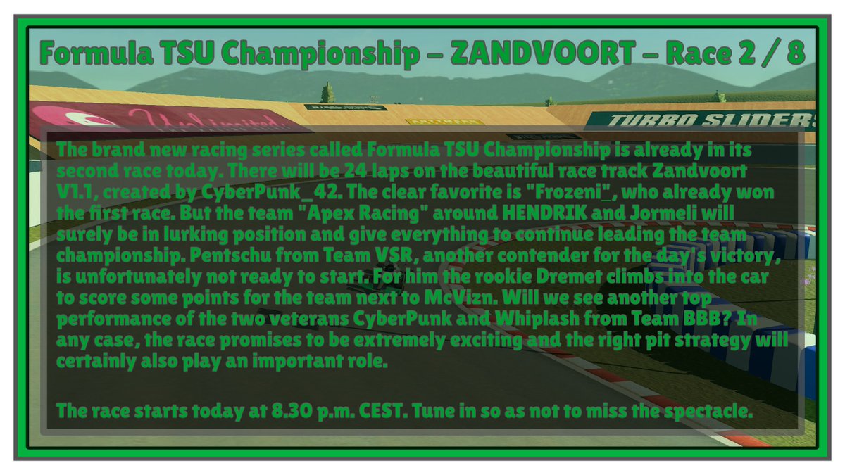 Have you heard about the new racing series "Formula TSU Championship"? Today is the second race at Zandvoort V1.1. Tune in at 8.30 p.m. CEST on twitch.tv/mcvizn/ to watch the race live. Competing for Team VSR beside Dremet, developer of csup.app. Let's go!!!