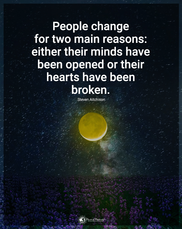 People change for two reasons: