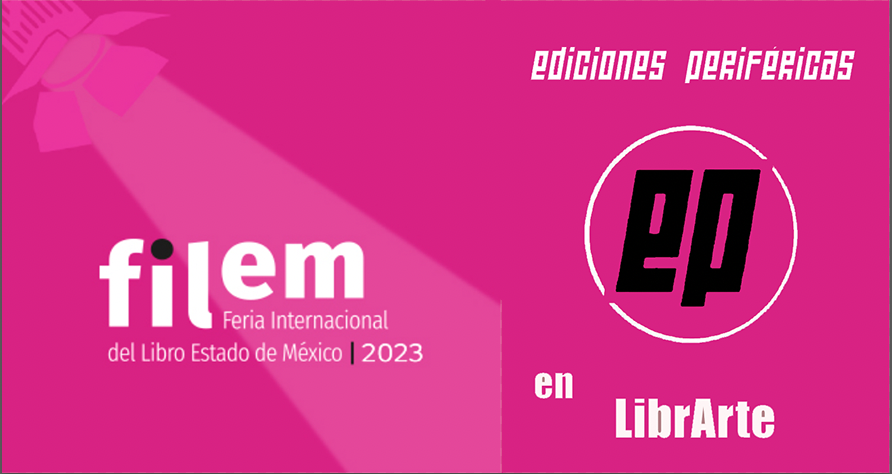 En el stand de LIbrArte podrás encontrar todo nuestro catálogo dentro de la 9º Feria Internacional del Libro Estado de México <a href="/Filem_Mx/">FILEM</a>  
#narrativasperiféricas en #Filem2023