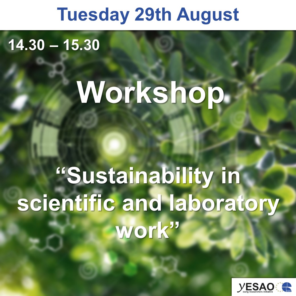 yESAO (@esao_y) on Twitter photo Schedule picture 13/16 : Workshop
Tuesday 29th August : 14.30 – 15.30
“Sustainability in scientific and laboratory work”
More information have been sent by email ;)
If you have any question, feel free to ask here or mail us at yesao@esao.org Schedule picture 13/16 : Workshop
Tuesday 29th August : 14.30 – 15.30
“Sustainability in scientific and laboratory work”
More information have been sent by email ;)
If you have any question, feel free to ask here or mail us at yesao@esao.org