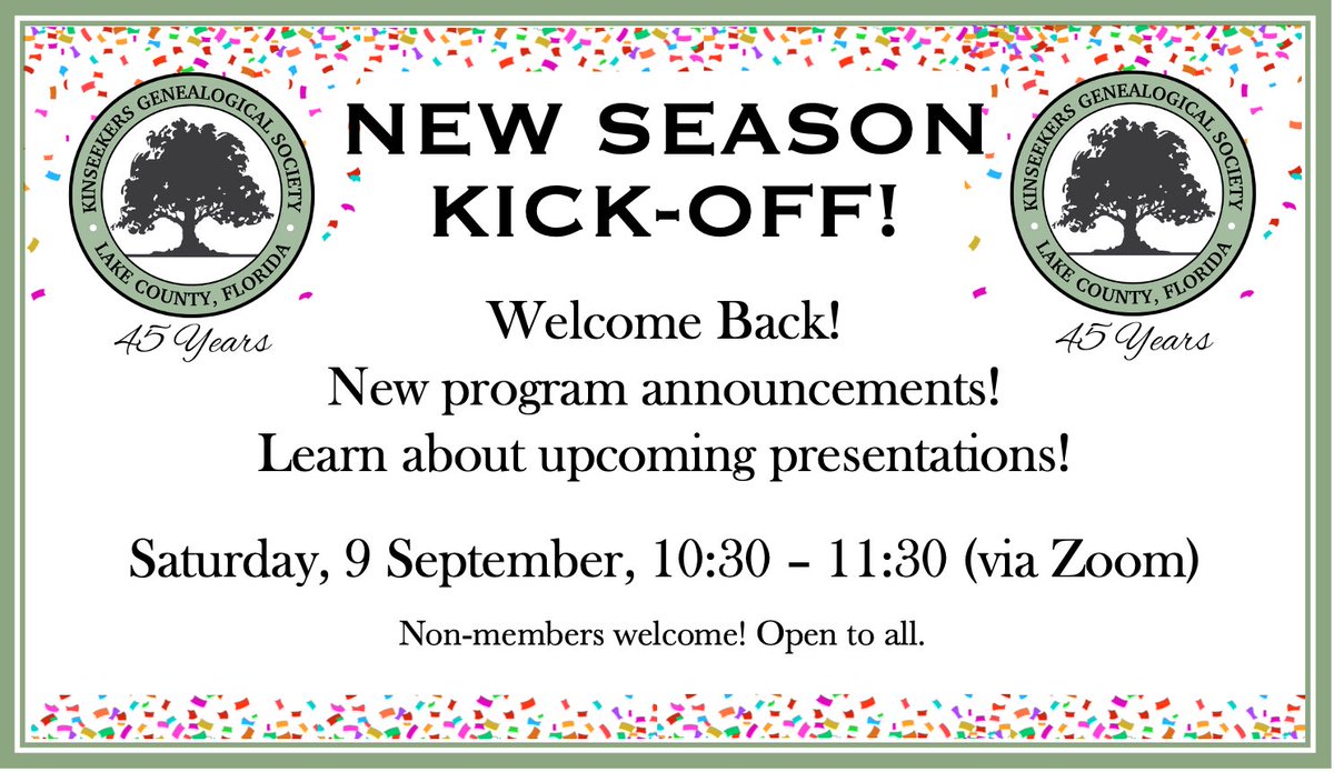 SEASON KICK-OFF!
Saturday, 9 Sep 
10:30 - 11:30 am (Eastern Time).    
Meet-n-greet at 10:15 am.               
Via Zoom. Register at Kinseekers.org